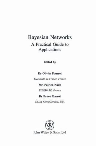 Bayesian Networks: A Practical Guide to Applications