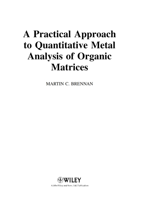 Cover image for book A Practical Approach to Quantitative Metal Analysis of Organic Matrices
