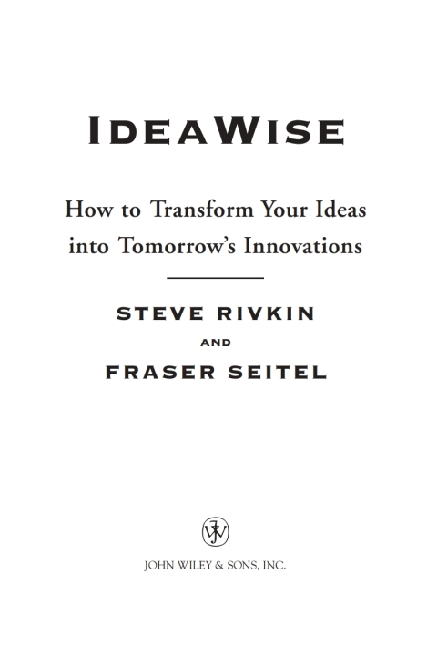 IdeaWise: How to Transform Your Ideas into Tomorrow's Innovations 