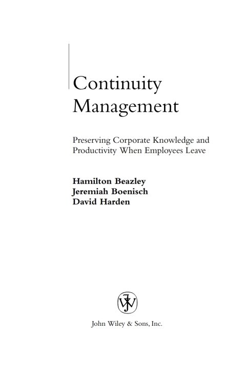Continuity Management: Preserving Corporate Knowledge and Productivity When Employees Leave 