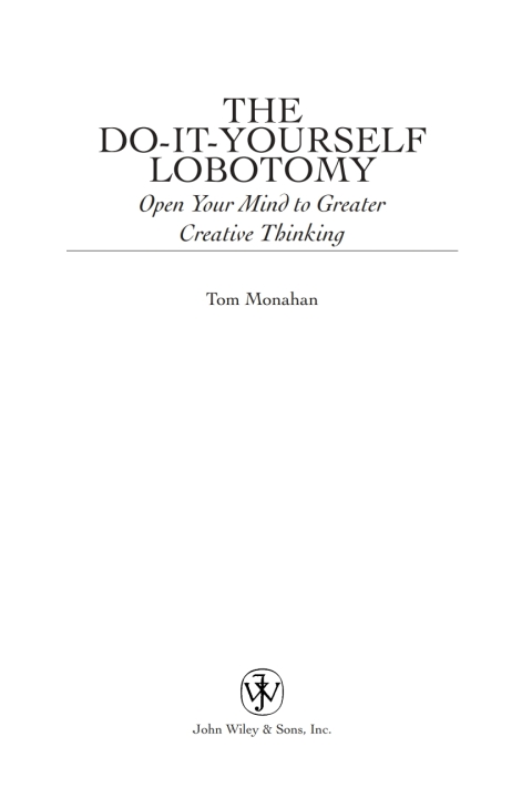 Cover image for book The Do-It-Yourself Lobotomy: Open Your Mind to Greater Creative Thinking