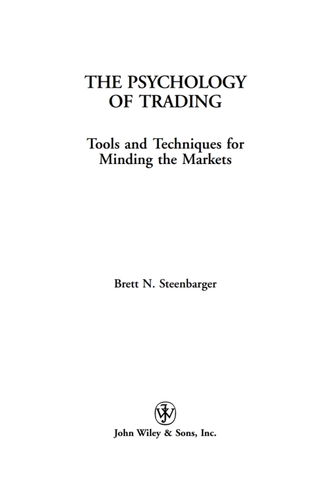 Cover image for book The Psychology of Trading: Tools and Techniques for Minding the Markets
