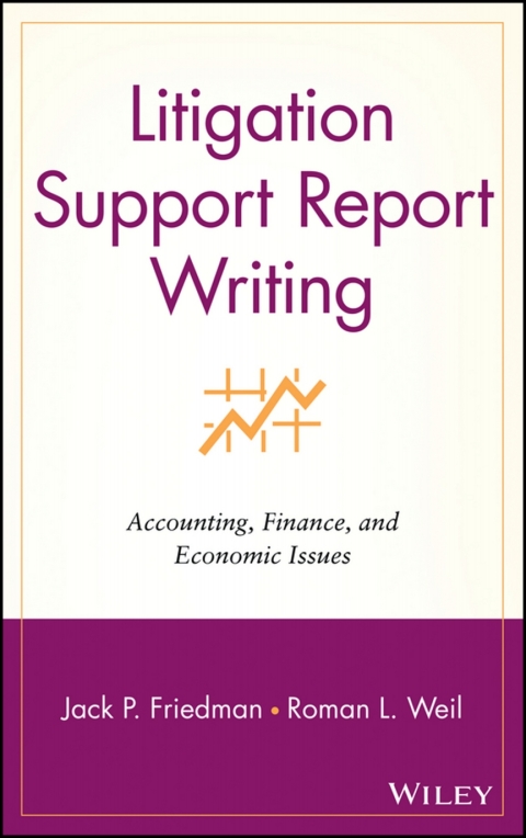 Litigation Support Report Writing: Accounting, Finance, and Economic Issues 