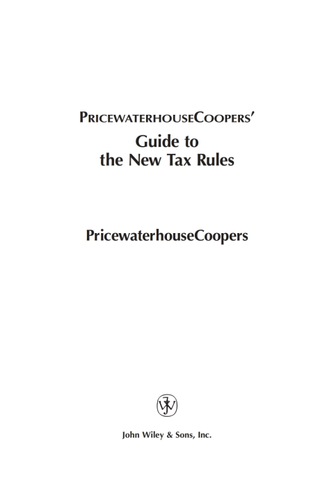 Cover image for book PricewaterhouseCoopers' Guide to the New Tax Rules