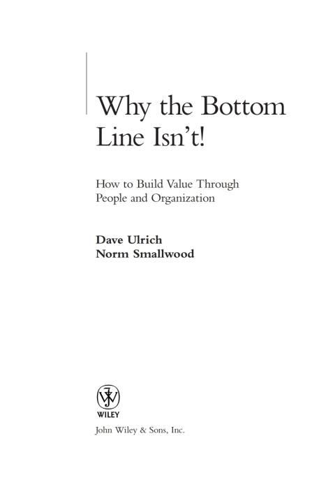 Cover image for book Why the Bottom Line Isn't!: How to Build Value Through People and Organization