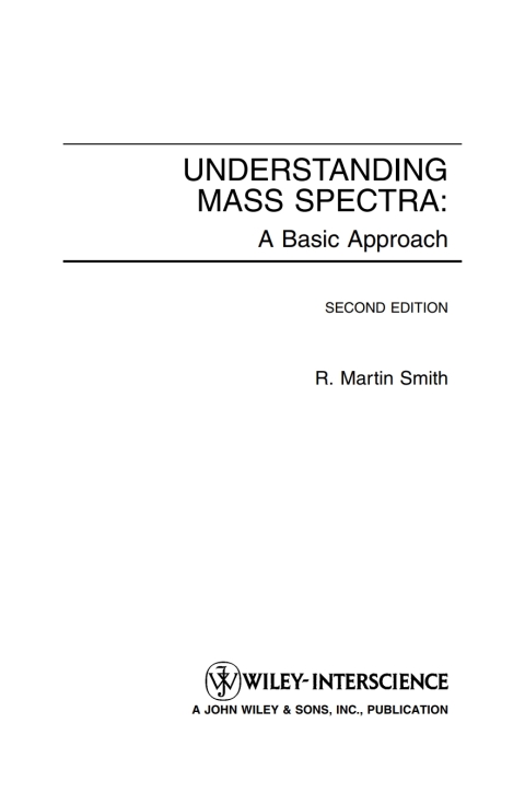 Understanding Mass Spectra: A Basic Approach, 2nd Edition 