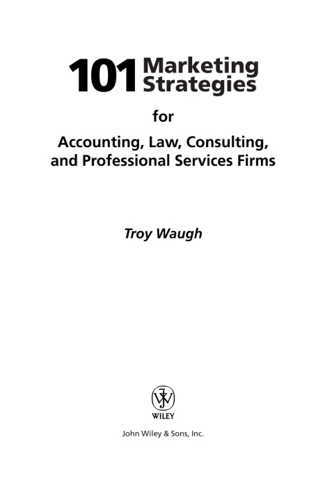 Cover image for book 101 Marketing Strategies for Accounting, Law, Consulting, and Professional Services Firms