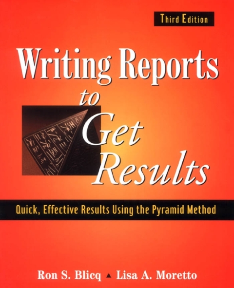 Cover image for book Writing Reports to Get Results: Quick, Effective Results Using the Pyramid Method