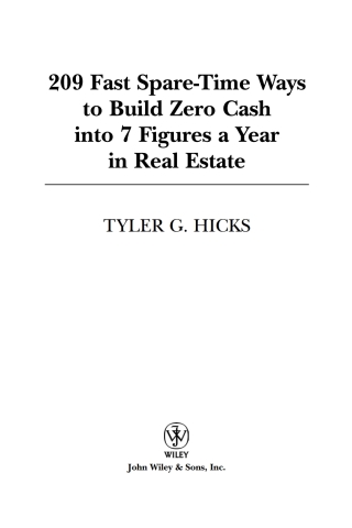 209 Fast Spare-Time Ways to Build Zero Cash into 7 Figures a Year in Real Estate