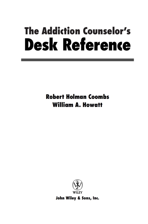 The Addiction Counselor's Desk Reference