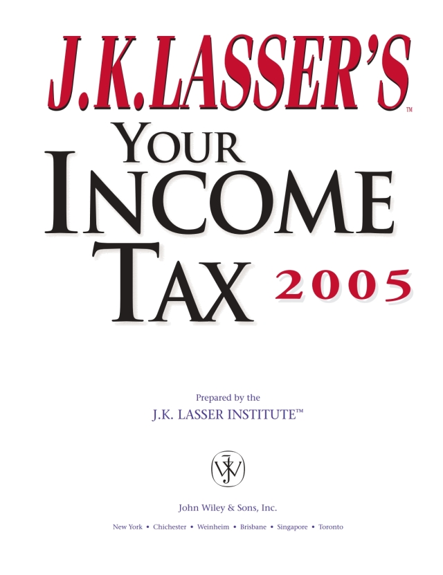 J.K. Lasser's Your Income Tax 2005
