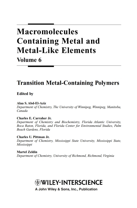 Macromolecules Containing Metal and Metal-Like Elements, Volume 6: Transition Metal-Containing Polymers 