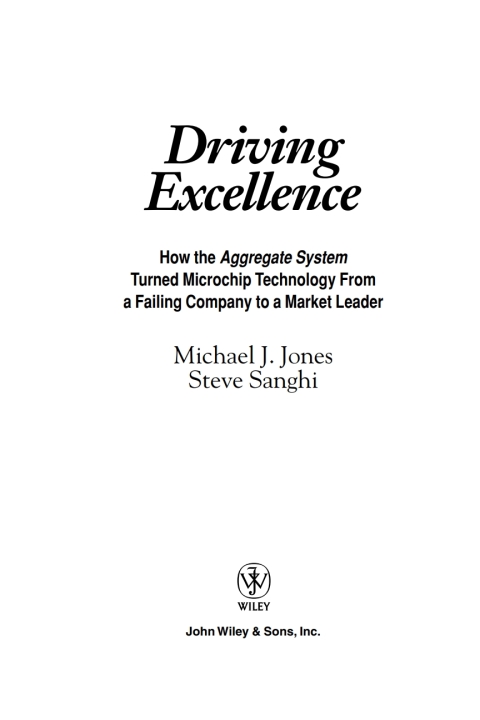 Driving Excellence: How The Aggregate System Turned Microchip Technology from a Failing Company to a Market Leader 