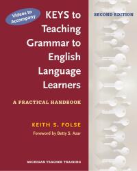 Cover image: Videos to Accompany Keys to Teaching Grammar to English Language Learners 1st edition 9780472003648