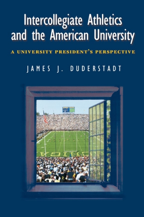 Cover image for book Intercollegiate Athletics and the American University
