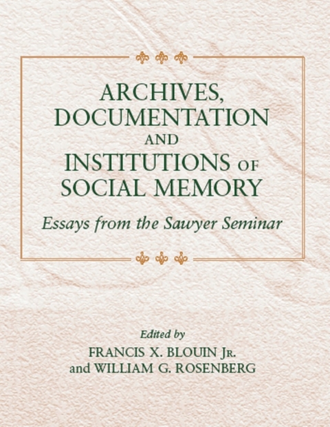Cover image for book Archives, Documentation, and Institutions of Social Memory
