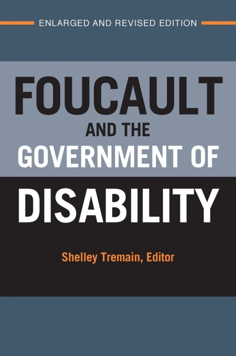 Cover image for book Foucault and the Government of Disability, Enlarged and Revised Edition