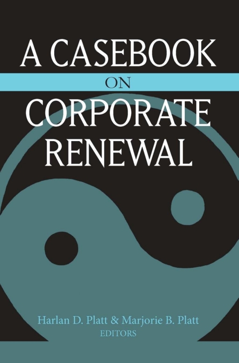 A Casebook on Corporate Renewal 