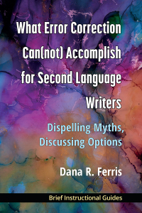 Cover image: What Error Correction Can(not) Accomplish for Second Language Writers 1st edition 9780472039500
