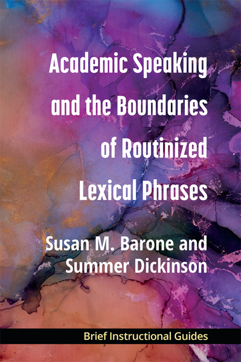 Cover image for book Academic Speaking and the Boundaries of Routinized Lexical Phrases