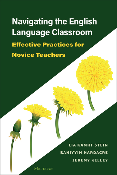Cover image for book Navigating the English Language Classroom: Effective Practices for Novice Teachers