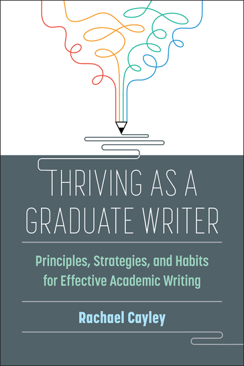 Thriving As A Graduate Writer