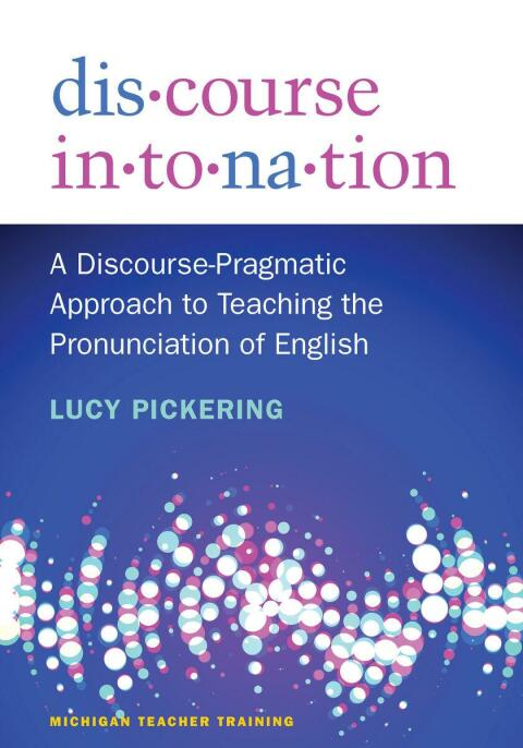 Cover image for book Discourse Intonation: A Discourse-Pragmatic Approach to Teaching the Pronunciation of English