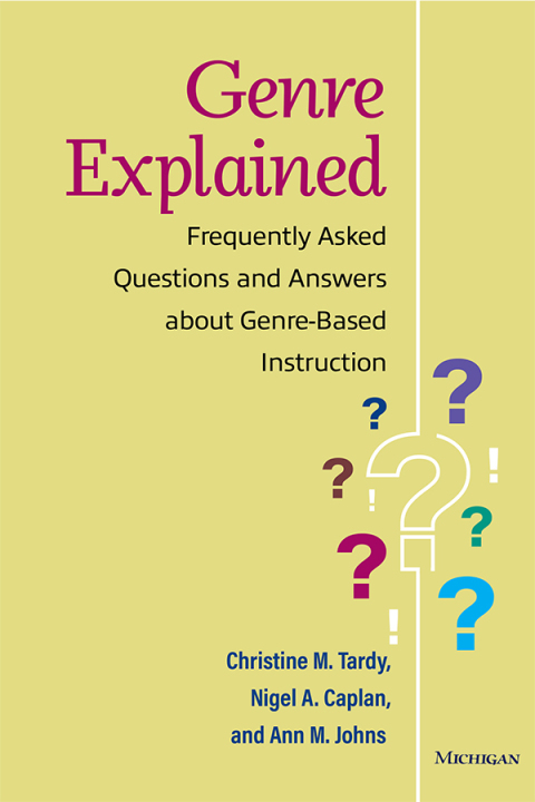 Cover image for book Genre Explained: Frequently Asked Questions and Answers about Genre-Based Instruction