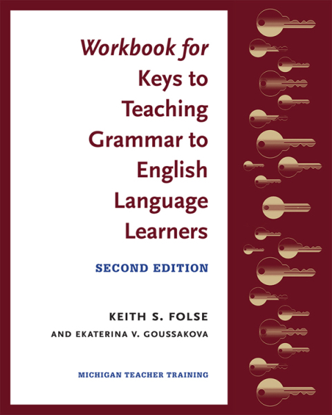 Cover image for book Workbook for Keys to Teaching Grammar to English Language Learners Second Edition