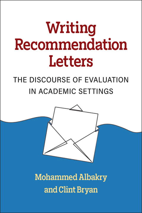 Cover image for book Writing Recommendation Letters: The Discourse of Evaluation in Academic Settings