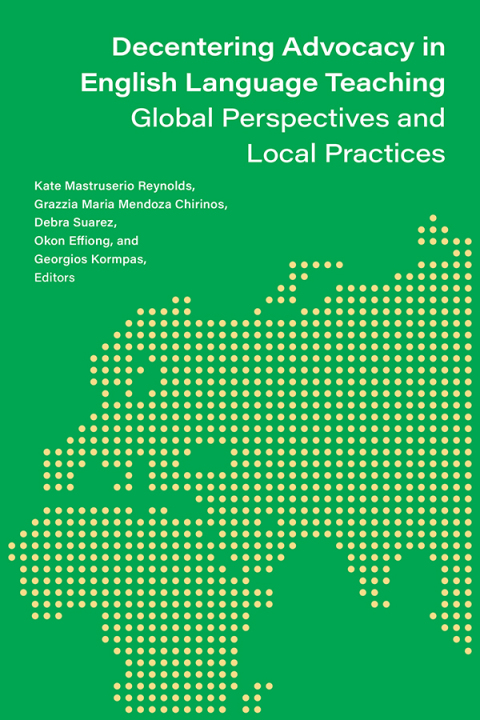 Cover image for book Decentering Advocacy in English Language Teaching