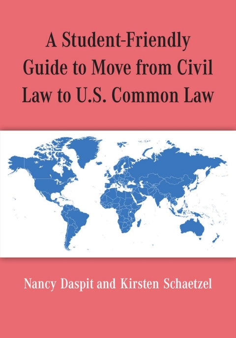 Cover image for book A Student-Friendly Guide to Move from Civil Law to U.S. Common Law