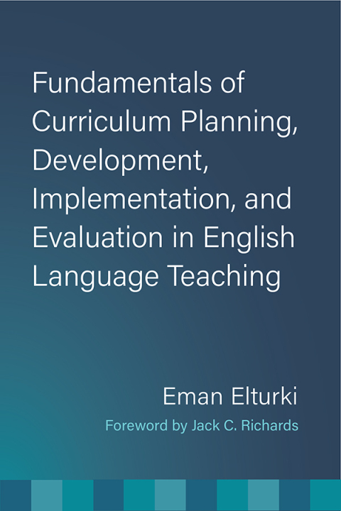 Cover image for book Fundamentals of Curriculum Planning, Development, Implementation, and Evaluation in English Language Teaching
