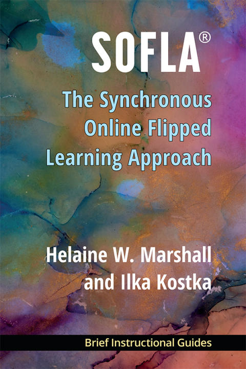 Cover image for book SOFLA ®: The Synchronous Online Flipped Learning Approach