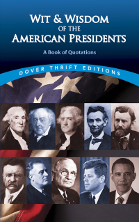 صورة الغلاف: Wit and Wisdom of the American Presidents 9780486414270