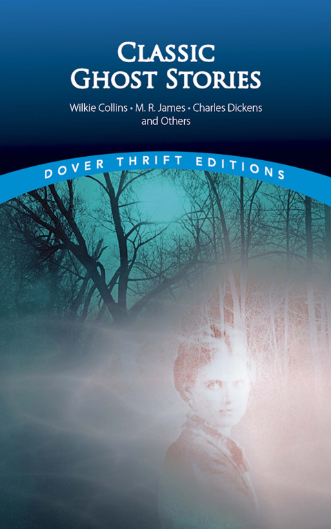 Cover image for book Classic Ghost Stories by Wilkie Collins, M. R. James, Charles Dickens and Others