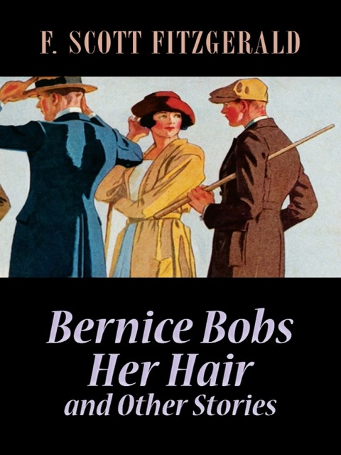 Cover image for book Bernice Bobs Her Hair and Other Stories