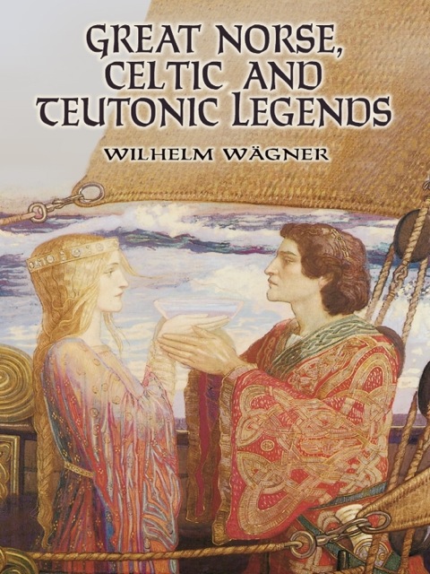 Cover image for book Great Norse, Celtic and Teutonic Legends