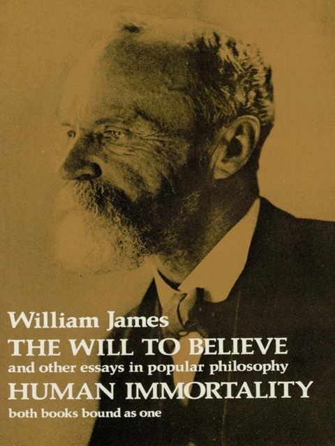 Cover image for book The Will to Believe and Human Immortality