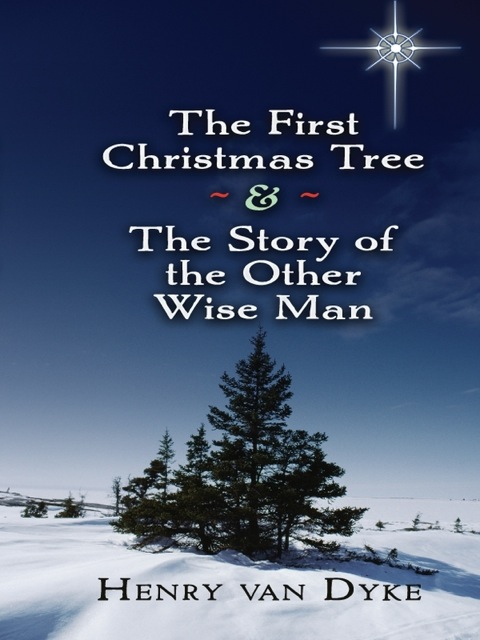 Cover image for book The First Christmas Tree and the Story of the Other Wise Man
