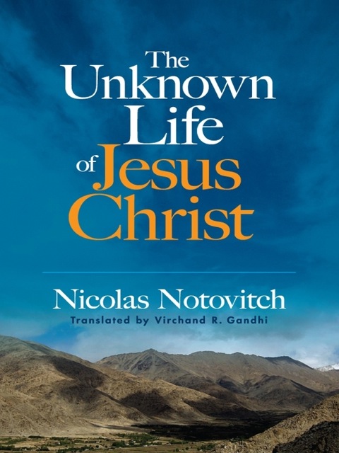 Cover image for book The Unknown Life of Jesus Christ