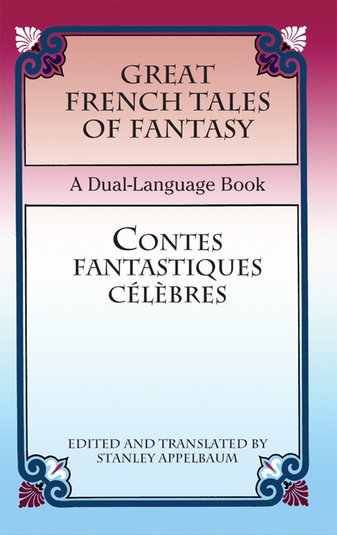 Cover image for book Great French Tales of Fantasy/Contes fantastiques célèbres