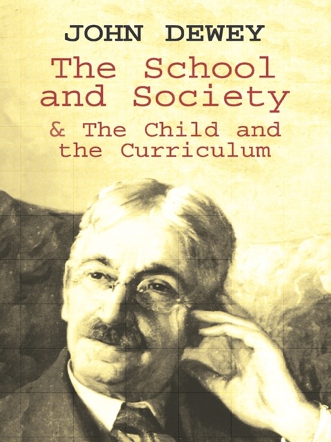 Cover image for book The School and Society & The Child and the Curriculum