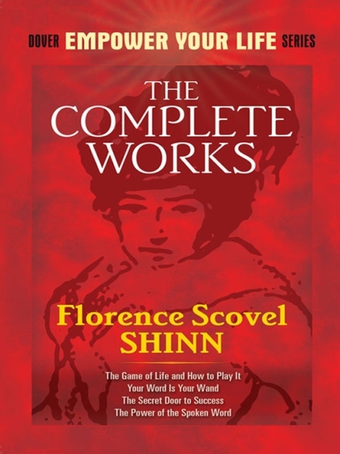 Cover image for book The Complete Works of Florence Scovel Shinn