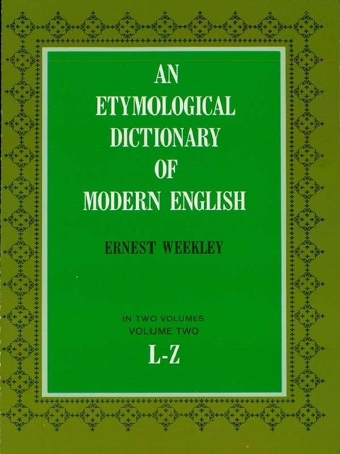 Cover image for book An Etymological Dictionary of Modern English, Vol. 2