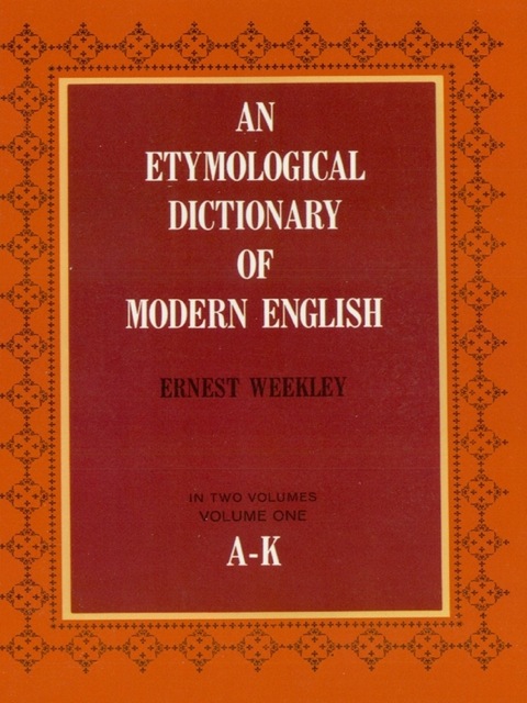 Cover image for book An Etymological Dictionary of Modern English, Vol. 1