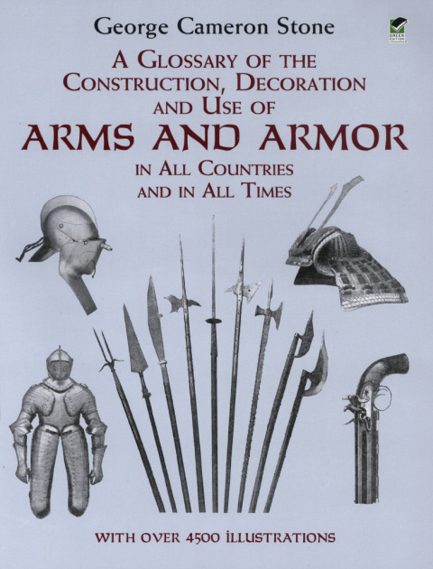 Cover image for book A Glossary of the Construction, Decoration and Use of Arms and Armor