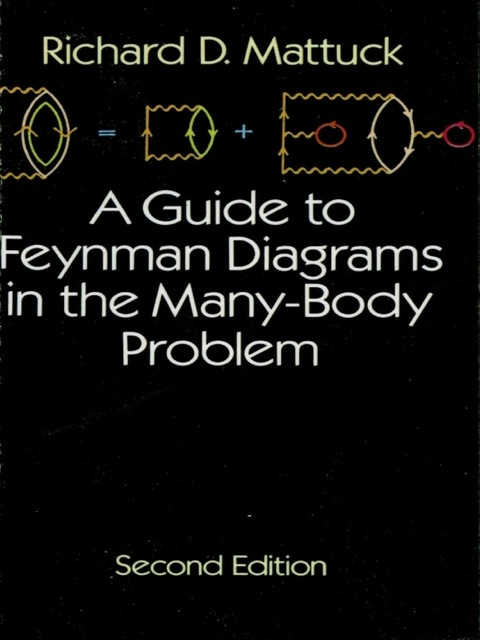Cover image for book A Guide to Feynman Diagrams in the Many-Body Problem
