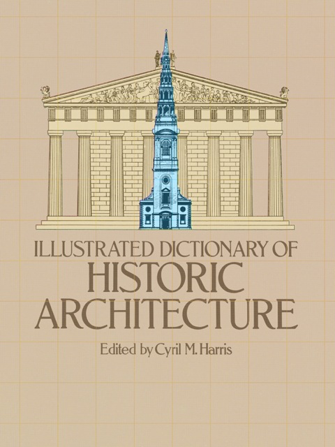 Cover image for book Illustrated Dictionary of Historic Architecture