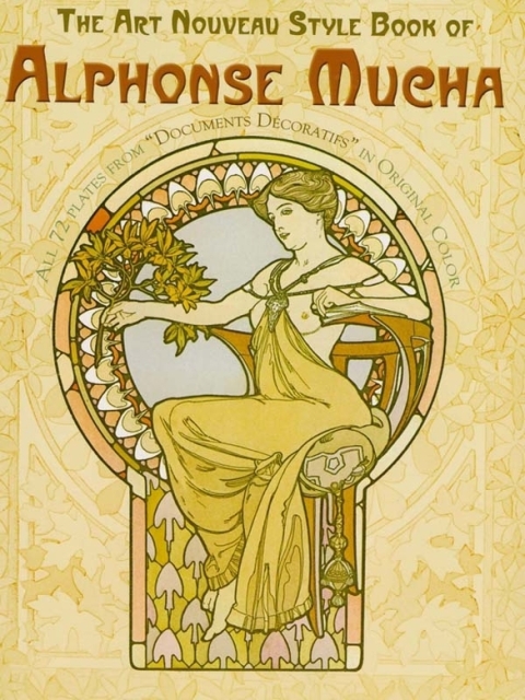 Cover image for book The Art Nouveau Style Book of Alphonse Mucha